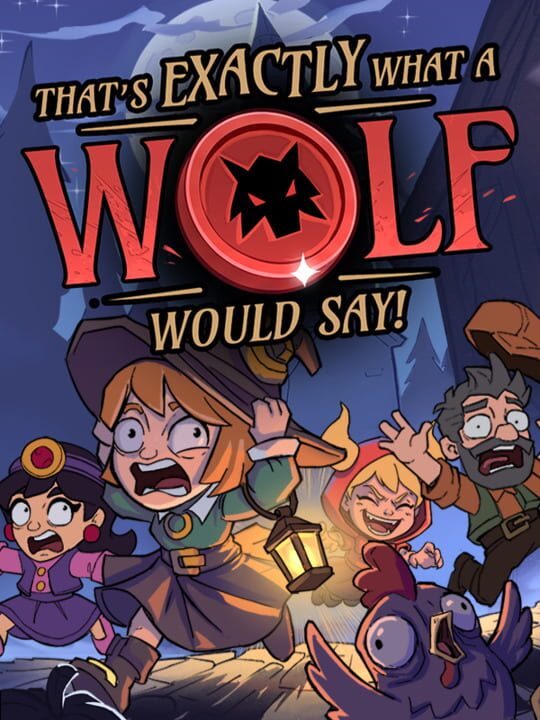 That's Exactly What a Wolf Would Say! cover art