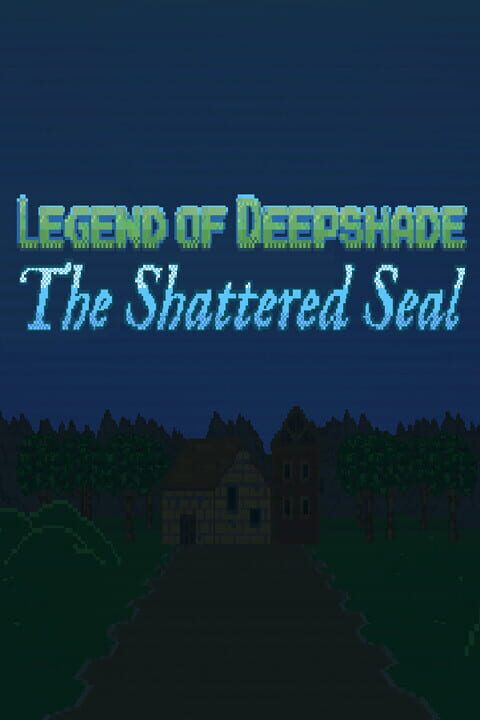Legend of Deepshade: The Shattered Seal cover art