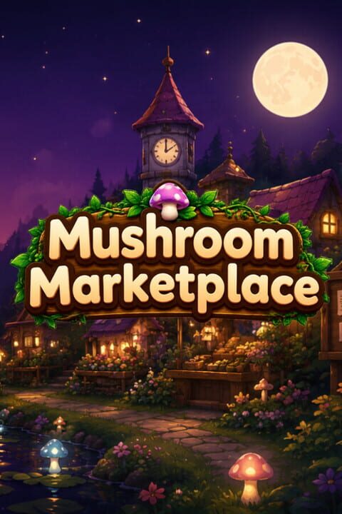 Mushroom Marketplace cover image