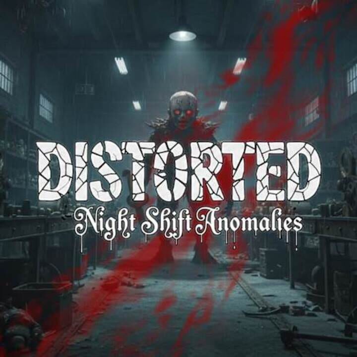 Distorted: Night Shift Anomalies cover art