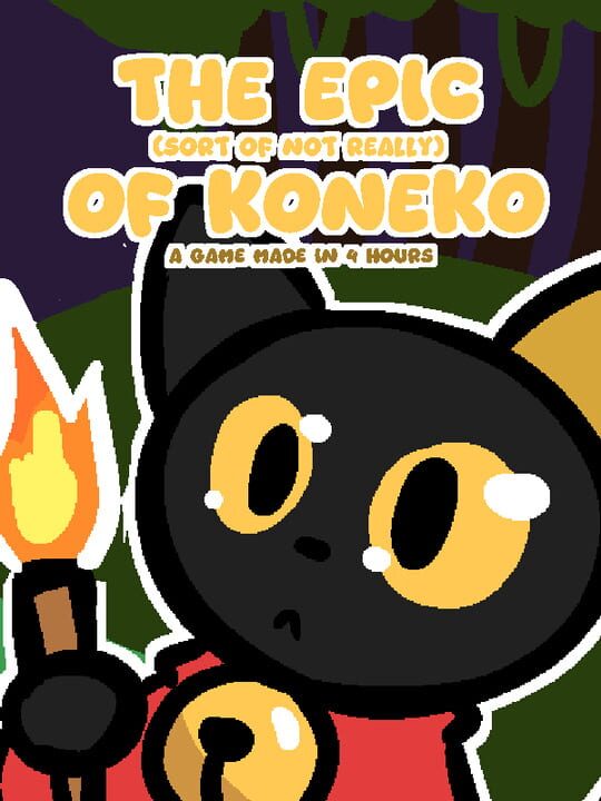 The Epic (Sort of Not Really) of Koneko: A Game Made in 4 Hours cover art