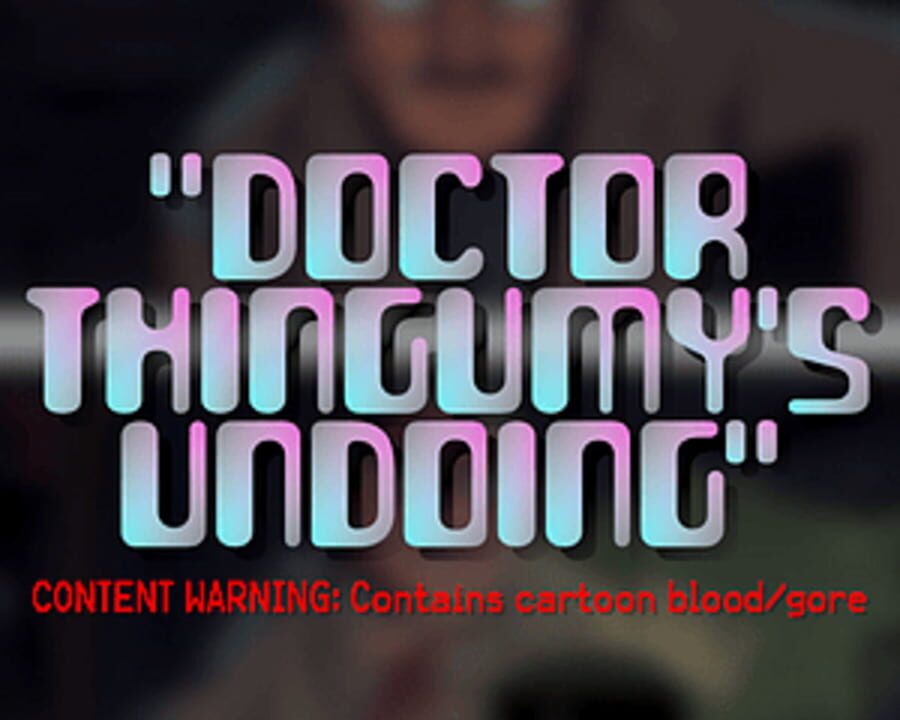 Doctor Thingumy's Undoing cover art