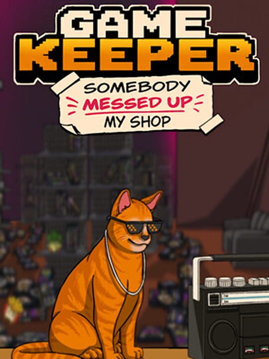 Game Keeper: Somebody Messed Up My Shop! cover art