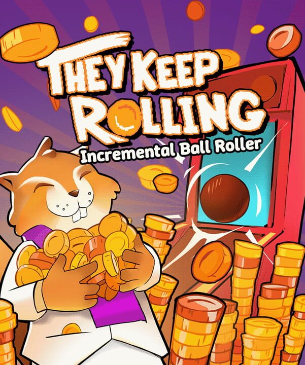 They Keep Rolling: Incremental Ball Roller cover art