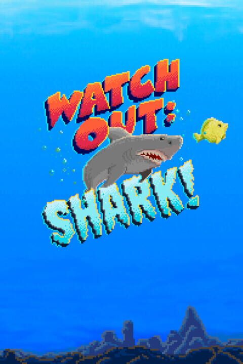 Watch Out: Shark!