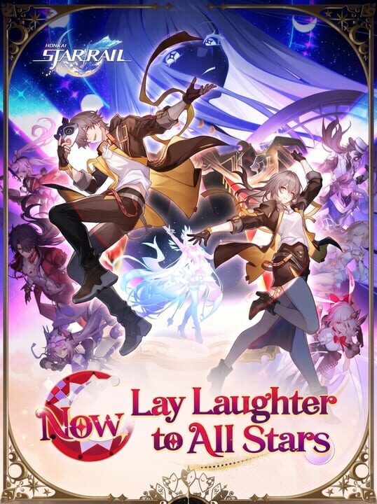 Honkai: Star Rail - Now, Lay Laughter to All Stars cover art