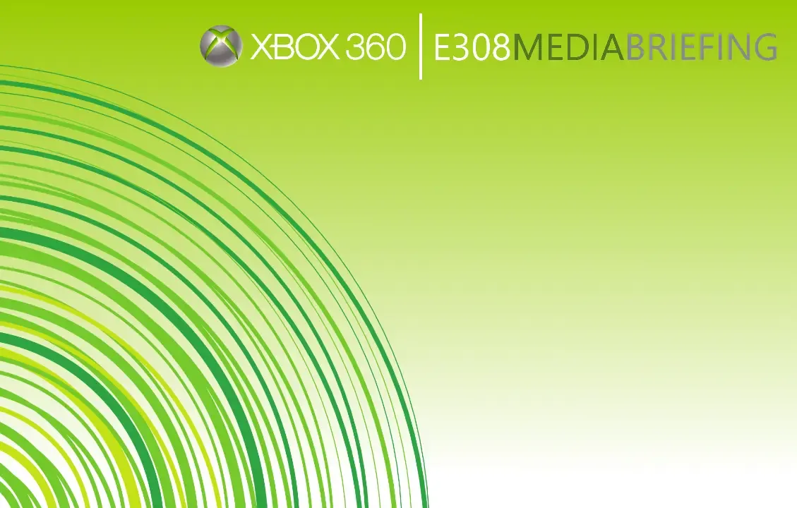 Xbox 360 E308 Media Briefing