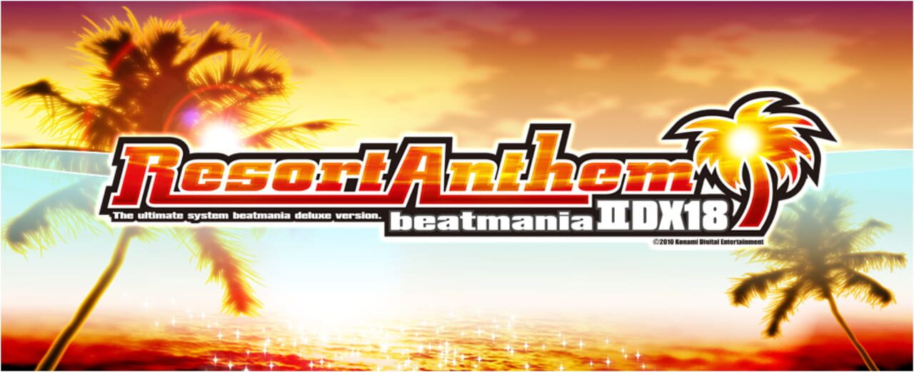 beatmania iidx 18 resort anthem 2 beatmania iidx 18 resort anthem 2