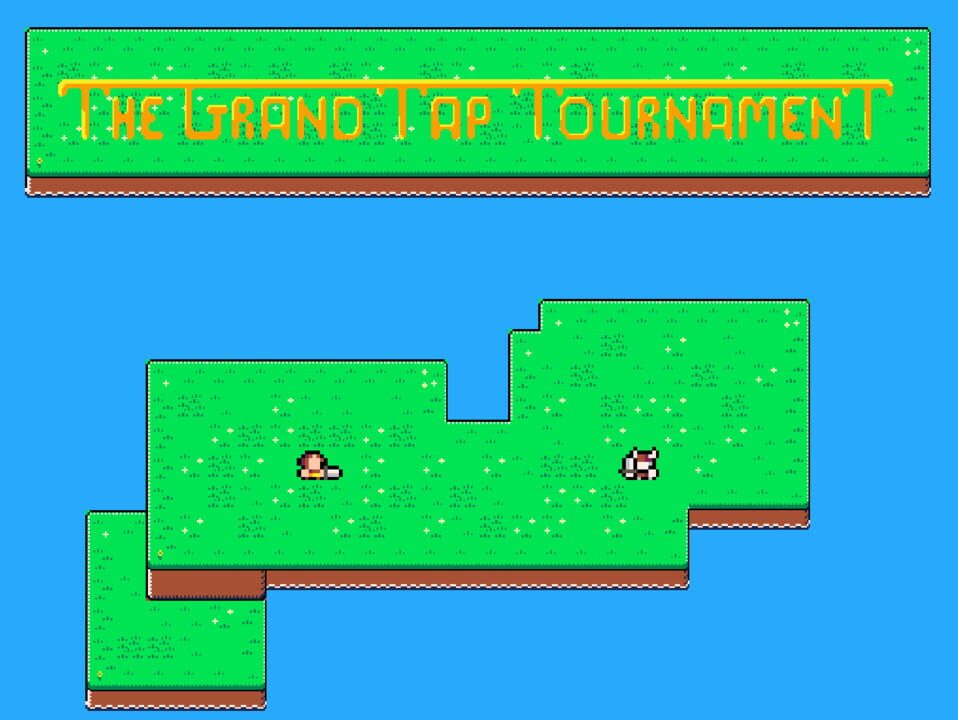 The Grand Tap Tournament