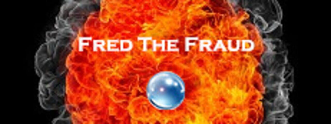 Fred the Fraud