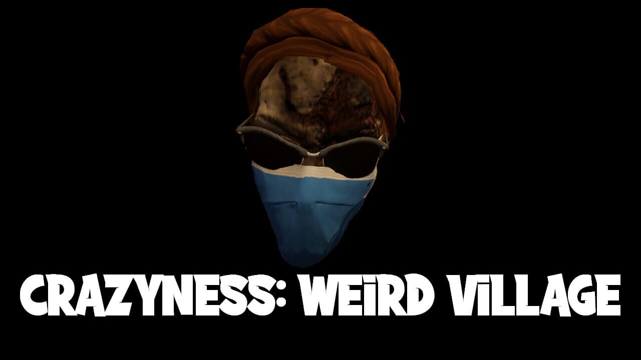 Crazyness: Weird Village