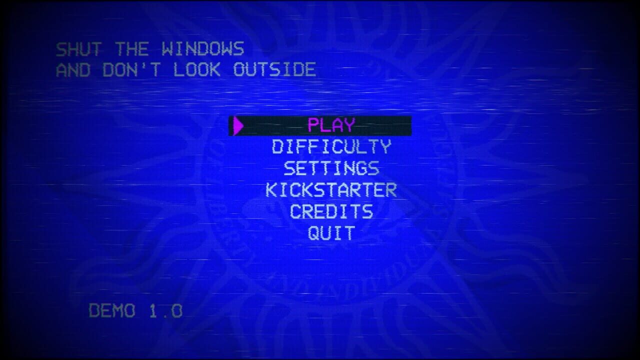 Shut the Windows and Don't Look Outside