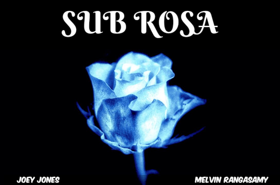 Sub Rosa.