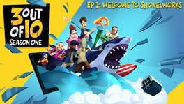 3 out of 10: Ep 1 - Welcome to Shovelworks artwork 1
