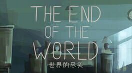 The End of the World artwork 1