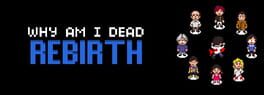 Why Am I Dead: Rebirth artwork 1