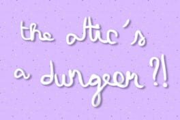 The Attic's a Dungeon ?! artwork 1