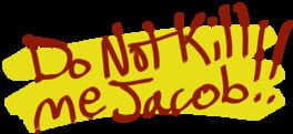 Do Not Kill Me Jacob!! JAM Ver. artwork 1