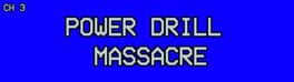 Power Drill Massacre artwork 1