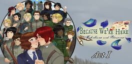 Because We're Here: Act I artwork 1