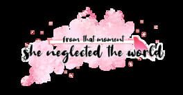 From That Moment She Neglected The World artwork 1