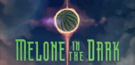 Melone in the Dark artwork 1