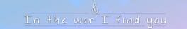 & in the War I Find You artwork 1