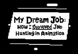 My Dream Job: How I Survived Job Hunting in Animation artwork 1
