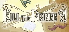 Kill the Prince?! artwork 1