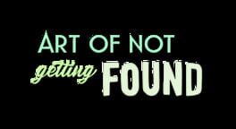 Art of Not Getting Found artwork 1
