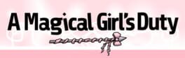 A Magical Girl's Duty artwork 1