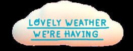 Lovely Weather We're Having artwork 1