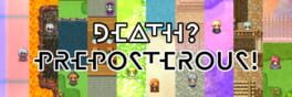 Death? Preposterous! artwork 1