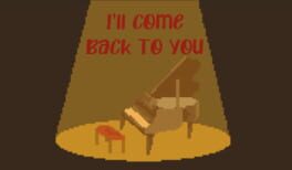 I'll Come Back to You artwork 1