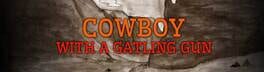 Cowboy with a Gatling Gun artwork 1