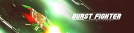 Burst Fighter artwork 1