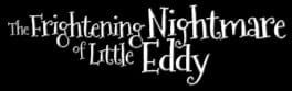 The Frightening Nightmare of Little Eddy artwork 1