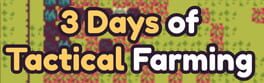 3 Days of Tactical Farming artwork 1