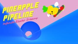 Pineapple Pipeline: Infinite Skater Dreams artwork 1