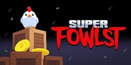 Super Fowlst artwork 1