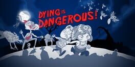 Dying is Dangerous artwork 1
