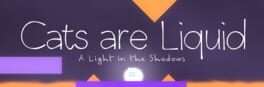 Cats are Liquid: A Light in the Shadows artwork 1