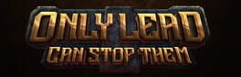 Only Lead Can Stop Them artwork 1
