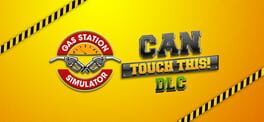 Gas Station Simulator: Can Touch This artwork 1