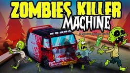 Zombies Killer Machine artwork 1