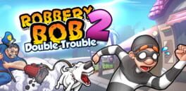 Robbery Bob 2: Double Trouble artwork 1