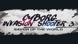 Cyborg Invasion Shooter 3: Savior of the World artwork 1