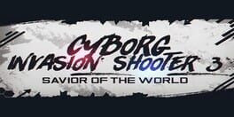 Cyborg Invasion Shooter 3: Savior of the World artwork 2