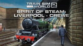 Train Sim World 2: Spirit of Steam - Liverpool Lime Street: Crewe Route artwork 1