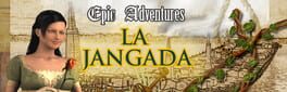 Epic Adventures: La Jangada artwork 1